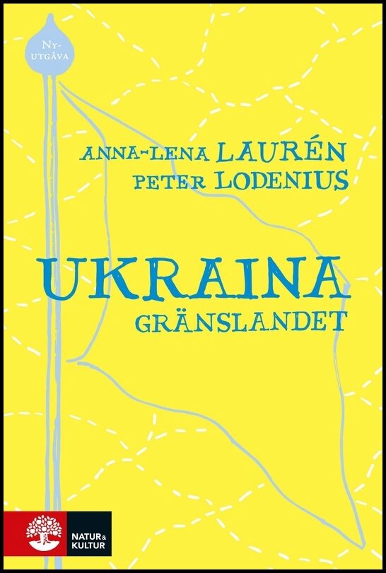 Laurén, Anna-Lena| Lodenius, Peter | Ukraina : Gränslandet