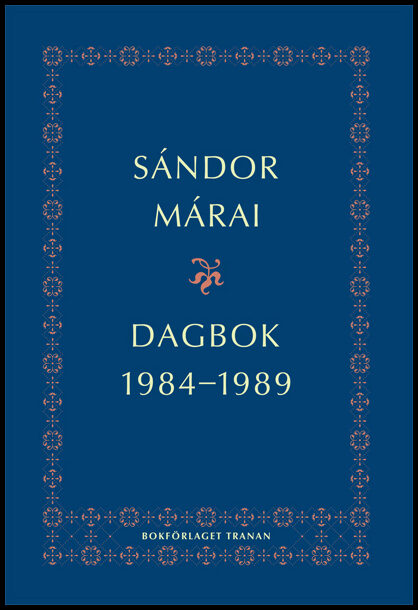 Márai, Sándor | Dagbok 1984-1989