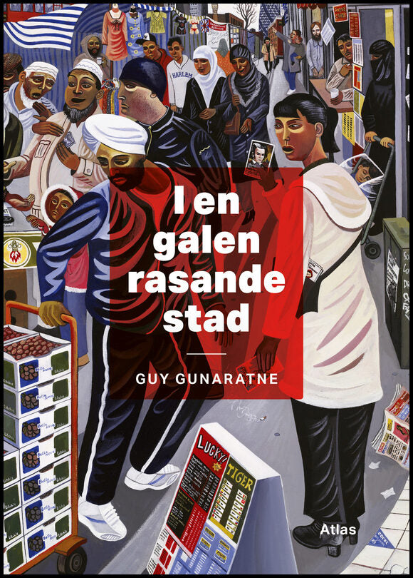 Gunaratne, Guy | I en galen rasande stad