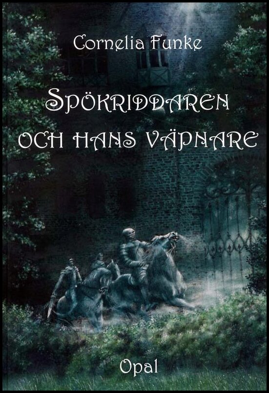 Funke, Cornelia | Spökriddaren och hans väpnare