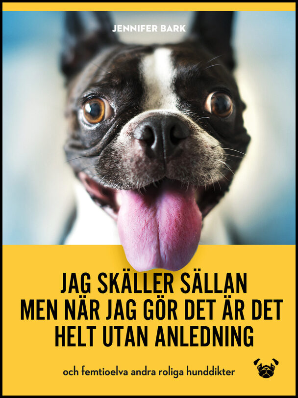 Bark, Jennifer | Jag skäller sällan, men när jag gör det är det helt utan anledning