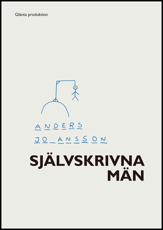 Johansson, Anders | Självskrivna män : Subjektiveringens dialektik