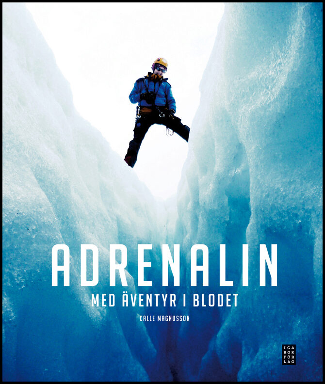 Magnusson, Calle | Adrenalin : Med äventyr i blodet