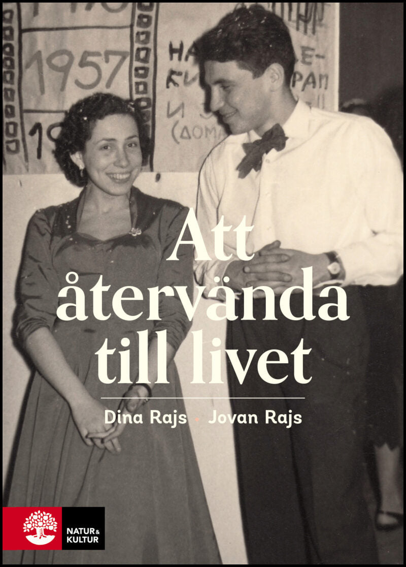 Rajs, Dina| Rajs, Jovan | Att återvända till livet
