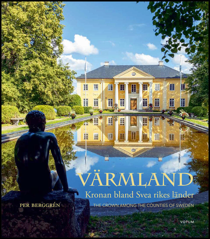 Berggrén, Per | Värmland : Kronan bland Svea rikes länder / The crown among the counties of Sweden