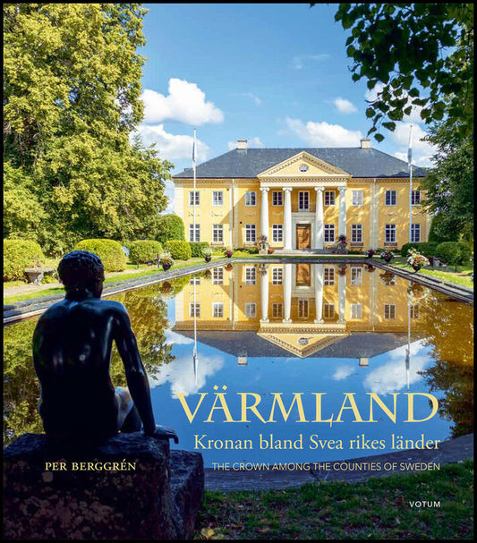 Berggrén, Per | Värmland : Kronan bland Svea rikes länder / The crown among the counties of Sweden