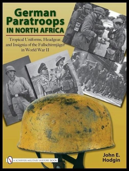 John E. Hodgin | German Paratroops In North Africa