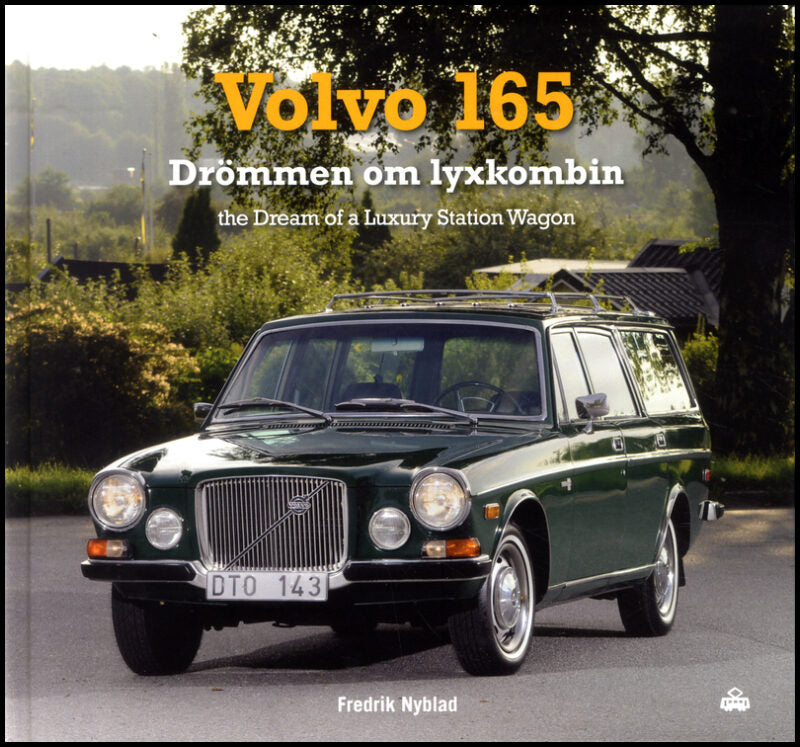 Nyblad, Fredrik | Volvo 165 : Drömmen om lyxkombin