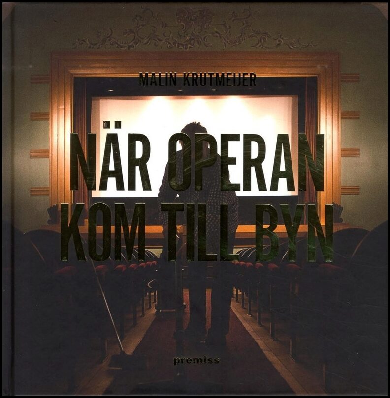 Krutmeijer, Malin | När operan kom till byn