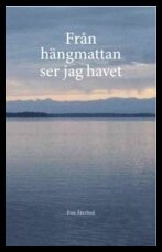 Åkerlind, Ewa | Från hängmattan ser jag havet