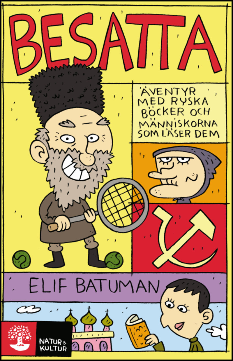Batuman, Elif | Besatta : Äventyr med ryska böcker och människorna som läser dem