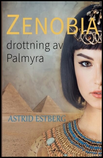 Estberg, Astrid | Zenobia, drottning av Palmyra