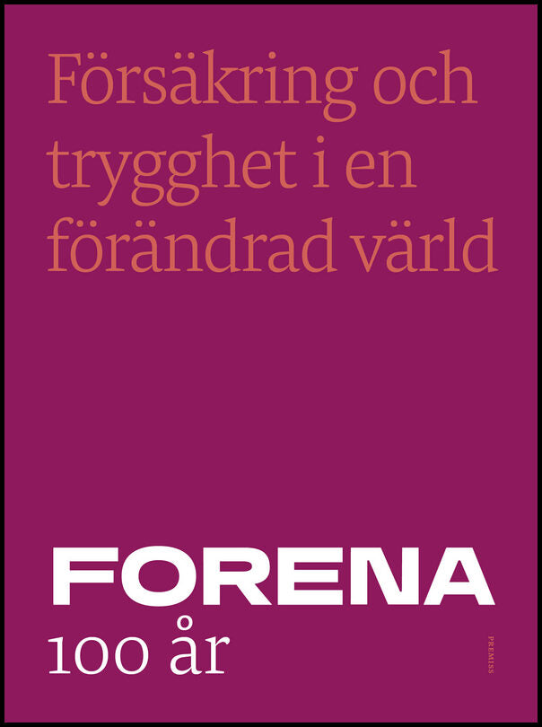 Johansson, Anders| Danielsson Öberg, Anna| Wennemo, Irene| Sjöblom, Alf| Svärdman, Håkan | Försäkring och trygghet i en ...