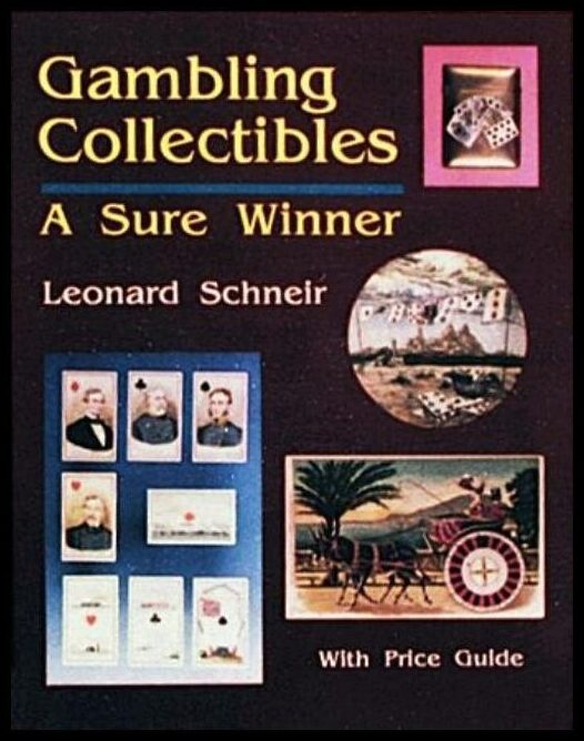 Leonard Schneir | Gambling Collectibles : A  Sure Winner