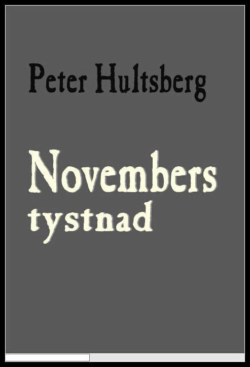 Hultsberg, Peter | Novembers tystnad