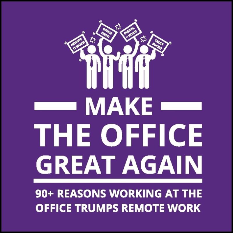Berg, Oscar | Make the office great again : 90+ Reasons Working at the Office Trumps Remo