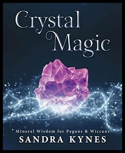 Kynes, Sandra | Crystal magic : Mineral wisdom for pagans and wiccans