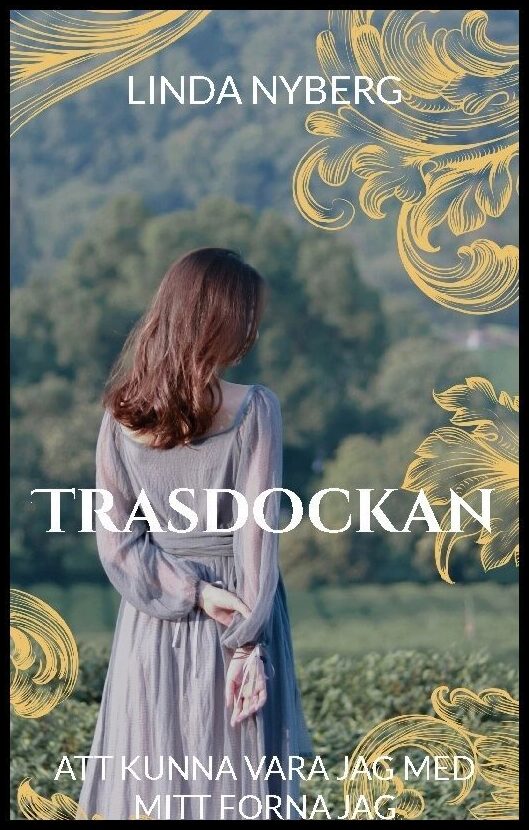 Nyberg, Linda | Trasdockan : Att kunna vara jag med mitt forna jag