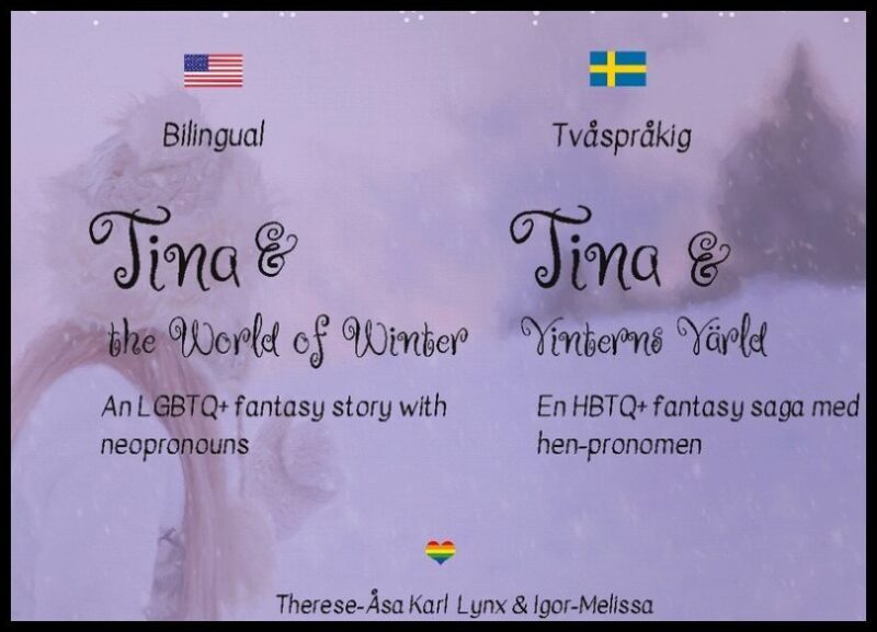 Igor-Melissa, | Therese-Åsa Karl Lynx | Tina & the world of winter / Tina och vinterns värld : Två-språkig bok för dig s...