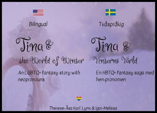 Igor-Melissa, | Therese-Åsa Karl Lynx | Tina & the world of winter / Tina och vinterns värld : Två-språkig bok för dig s...
