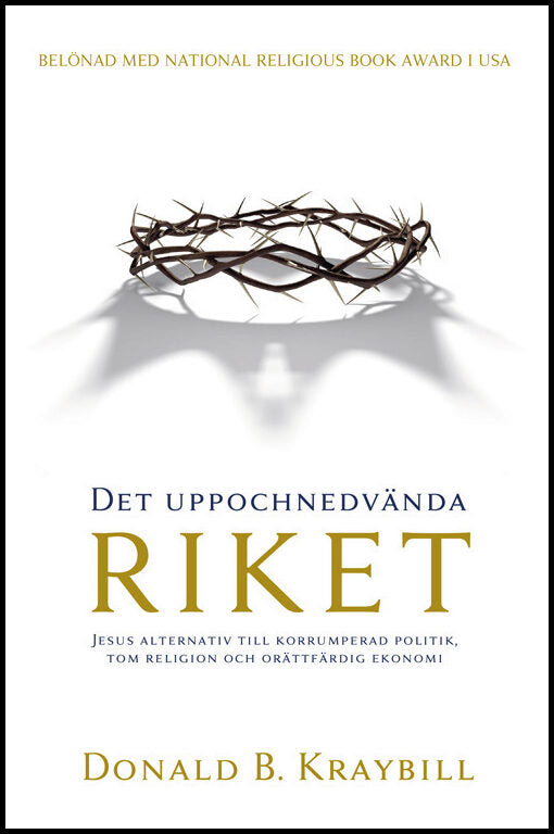 Kraybill, Donald B. | Det uppochnedvända Riket