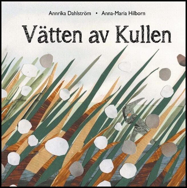 Dahlström, Annrika| Hilborn, Anna-Maria | Vätten av Kullen