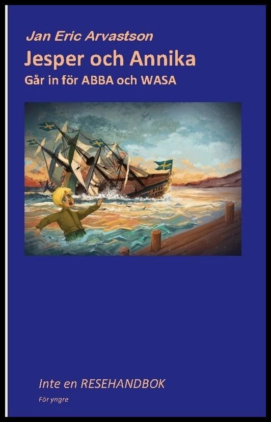 Arvastson, Jan Eric | Jesper and Annika : Går in för ABBA och WASA