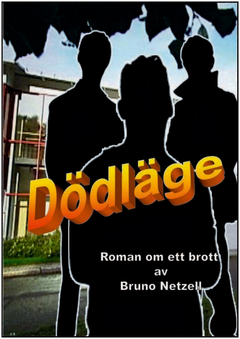 Netzell, Bruno | Dödläge