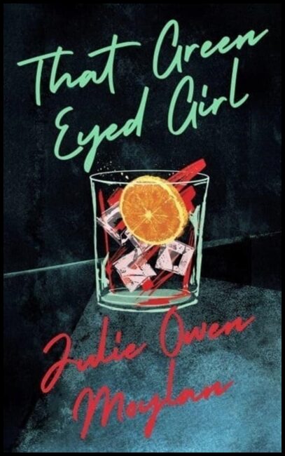 Moylan, Julie Owen | That Green Eyed Girl
