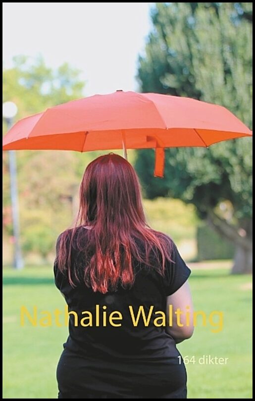 Walting, Nathalie | 164 dikter : 164 dikter