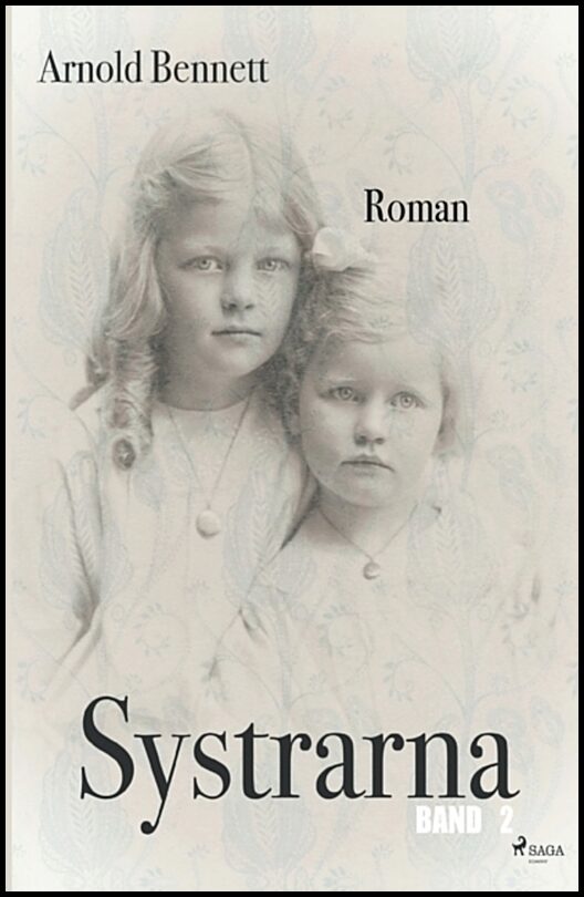 Bennet, Arnold | Systrarna : Band 2