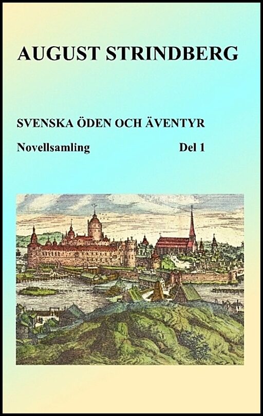 Strindberg, August | Svenska öden och äventyr : Del 1