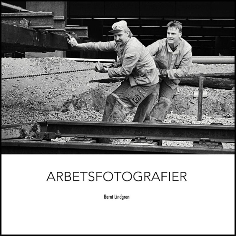 Lindgren, Bernt | Arbetsfotografier : Arbetsfotografier