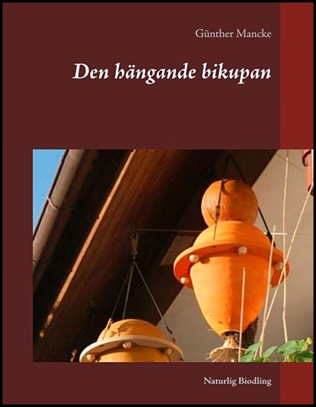 Mancke, Günther | Den hängande bikupan