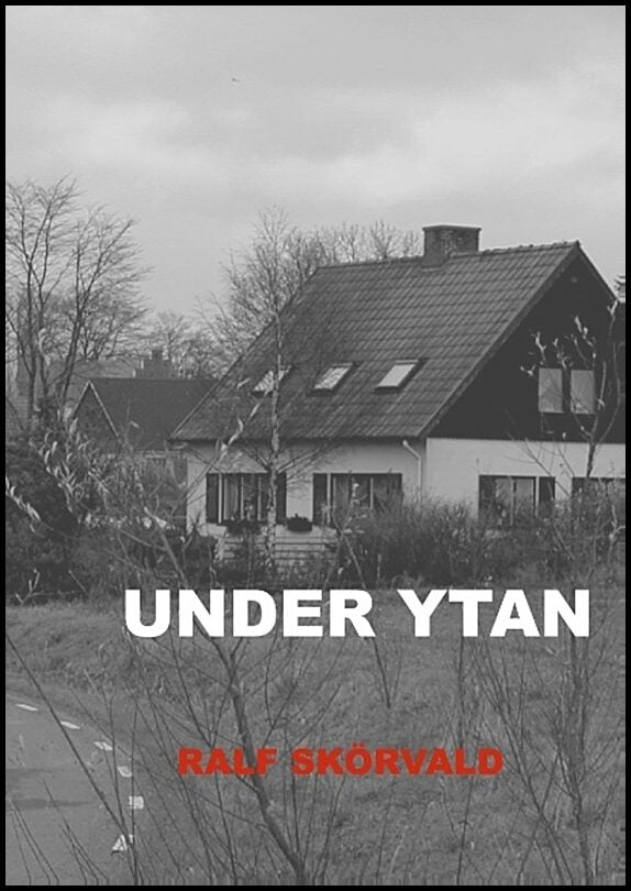 Skörvald, Ralf | Under Ytan