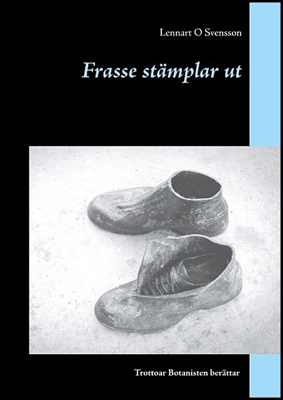 Svensson, Lennart O | Frasse stämplar ut : Frasse stämplar ut