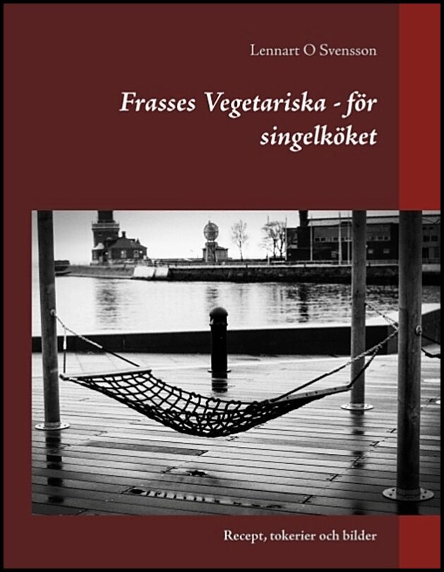 Svensson, Lennart O | Frasses Vegetariska : För singelköket