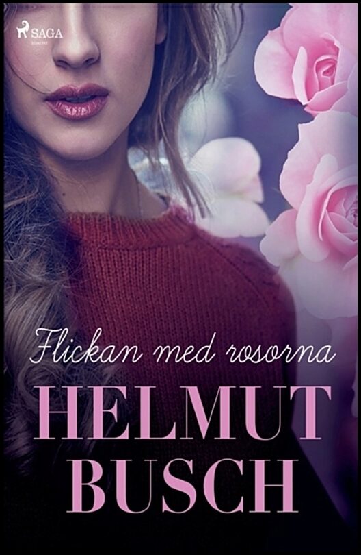 Busch, Helmut | Flickan med rosorna