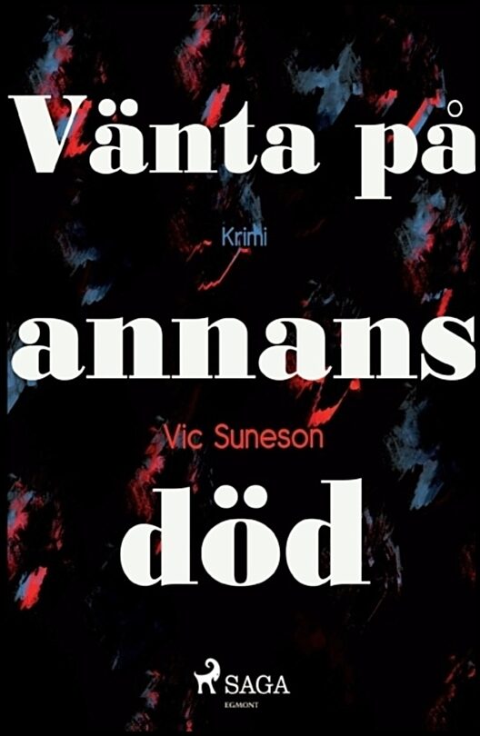 Suneson, Vic | Vänta på annans död