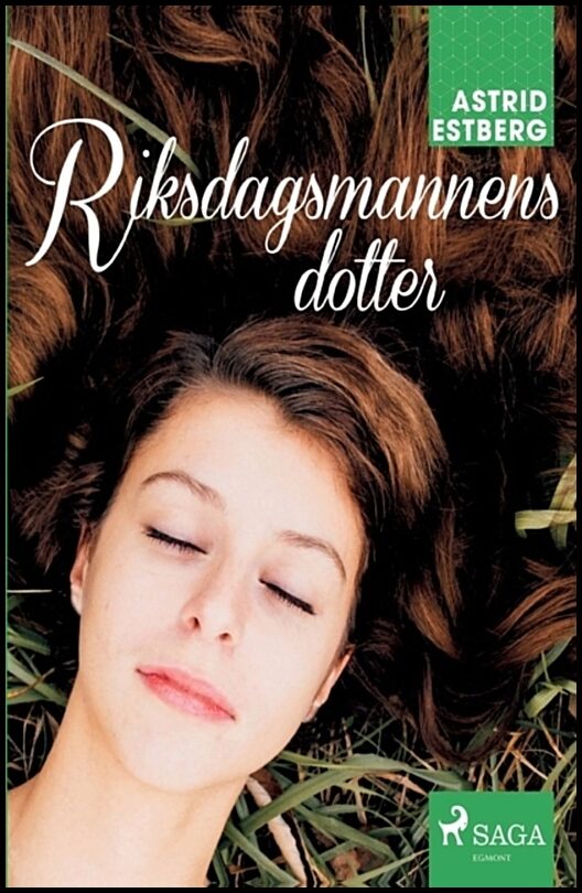 Estberg, Astrid | Riksdagsmannens dotter