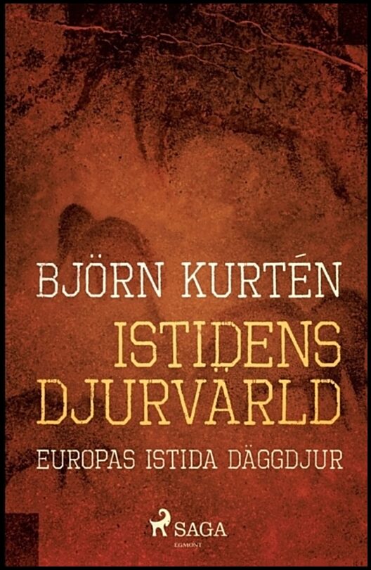 Kurtén, Björn | Istidens djurvärld : Europas istida däggdjur