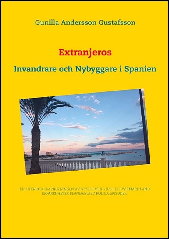 Andersson Gustafsson, Gunilla | Extranjeros : Invandrare och Nybyggare i Spanien