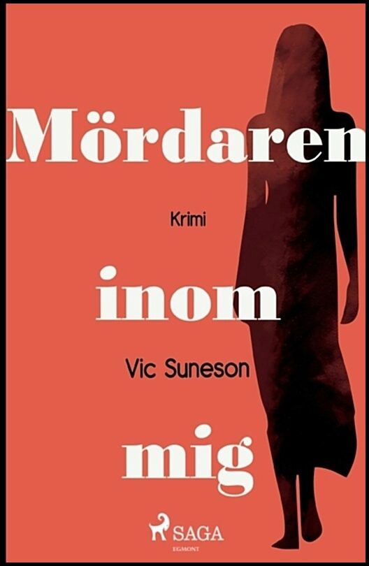 Suneson, Vic | Mördaren inom mig
