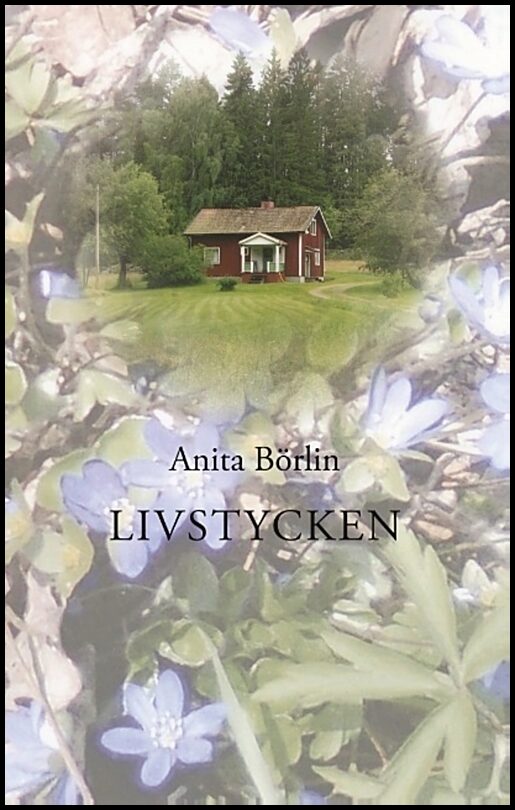 Börlin, Anita | Livstycken : Livstycken