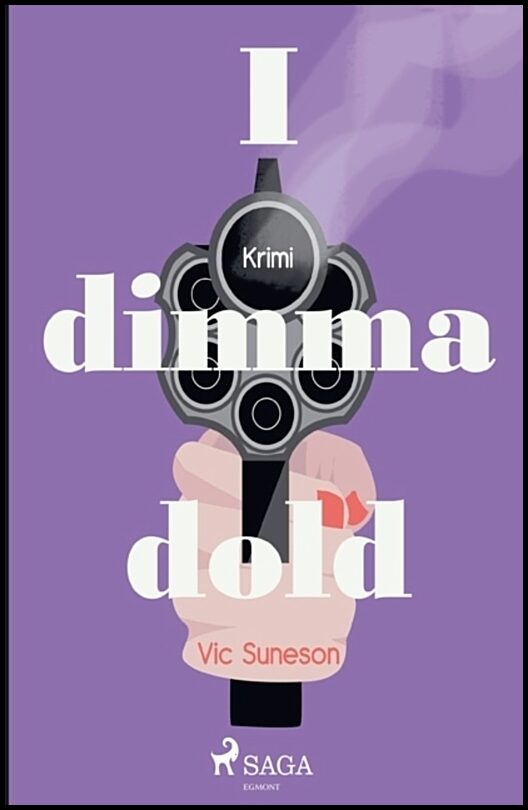 Suneson, Vic | I dimma dold :