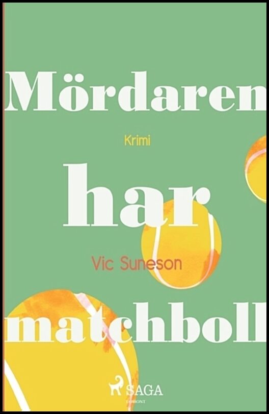 Suneson, Vic | Mördaren har matchboll