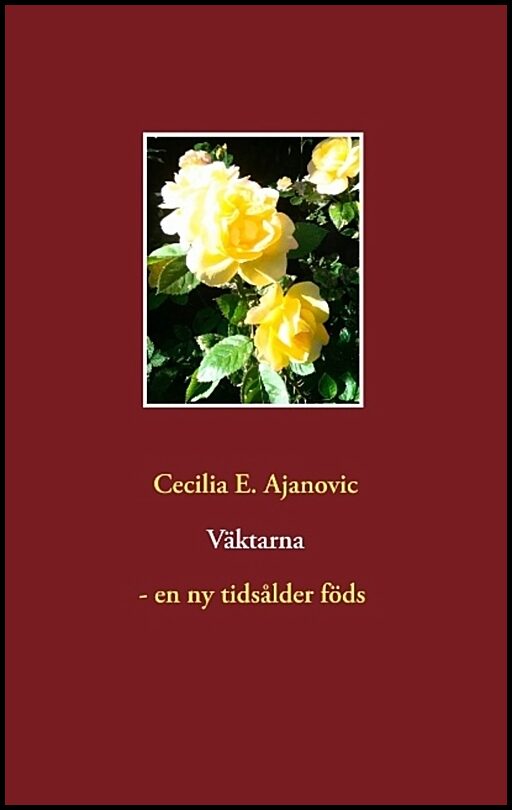 E. Ajanovic, Cecilia | Väktarna : En ny tidsålder föds