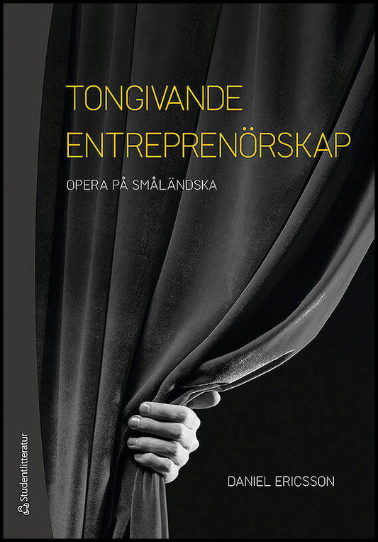 Ericsson, Daniel | Tongivande entreprenörskap : Opera på småländska