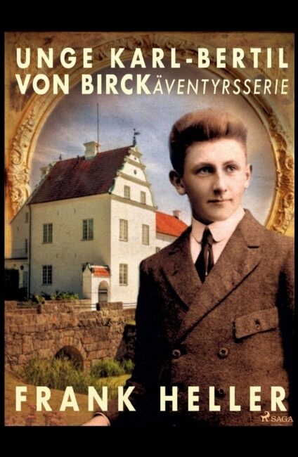 Heller, Frank | Unge Karl-Bertil von Birck : Äventyrsserie