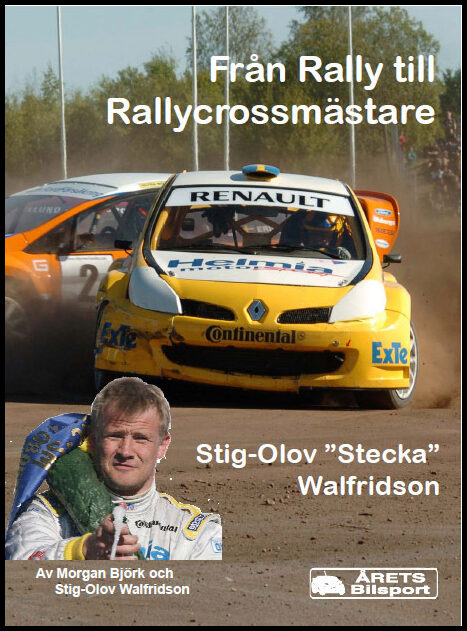 Björk, Morgan | Från Rally till RallyCross mästare : Stecka